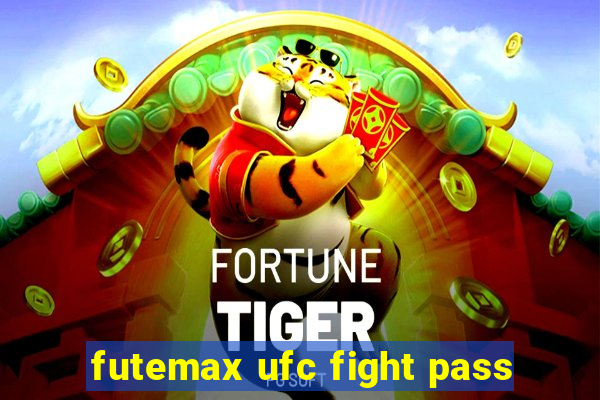 futemax ufc fight pass